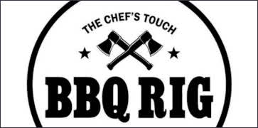 The Chefs Touch BBQ Rig